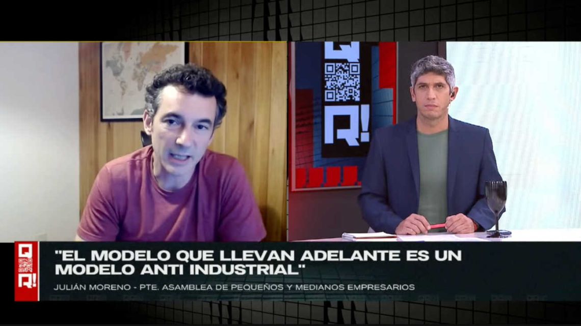 Julián Moreno en “QR!”: “La empresa que cierra no se abre más” y reclamó medidas urgentes para pymes