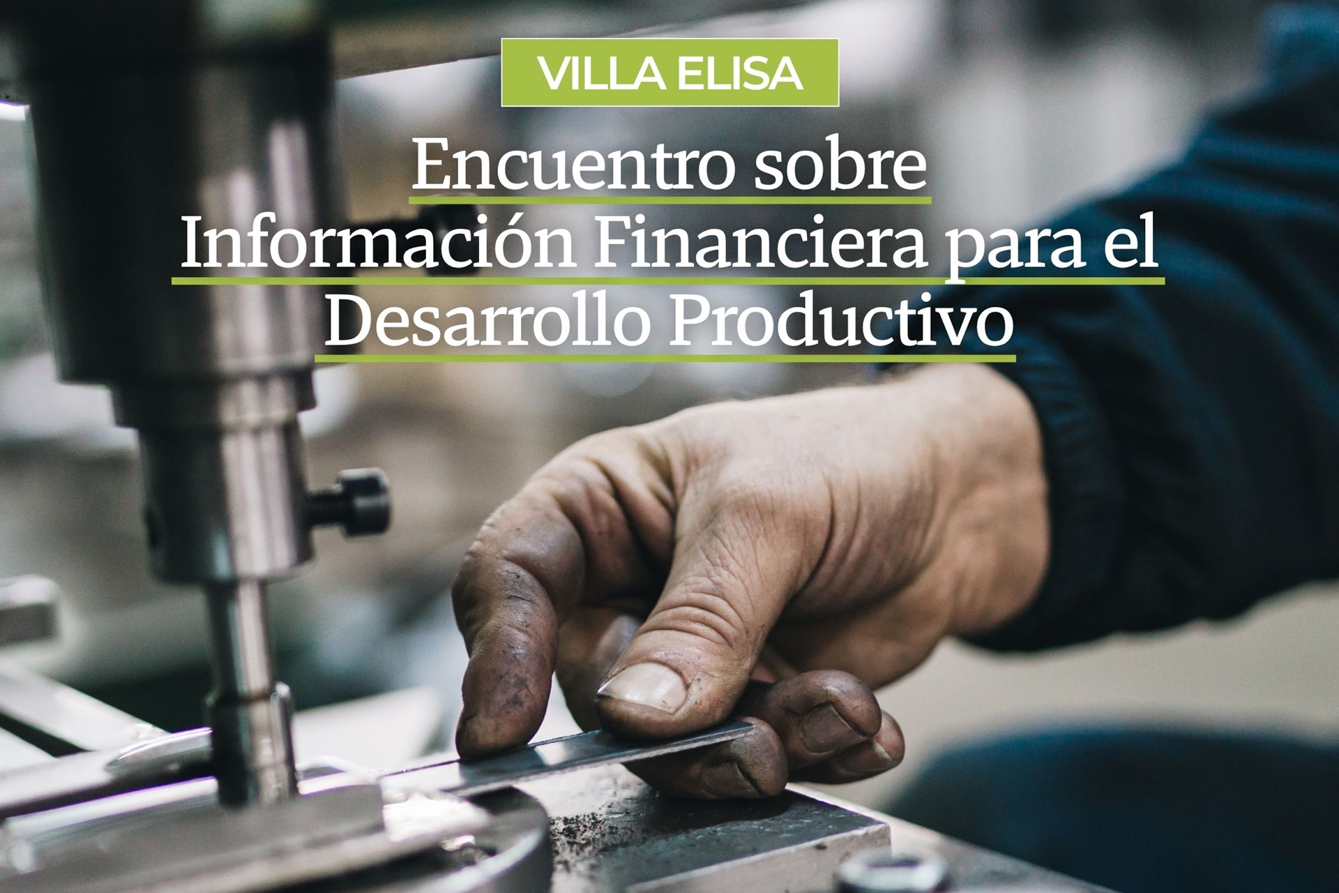 Villa Elisa será sede de una nueva edición del encuentro sobre Información Financiera para el Desarrollo Productivo
